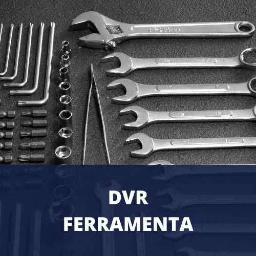 DVR Ferramenta