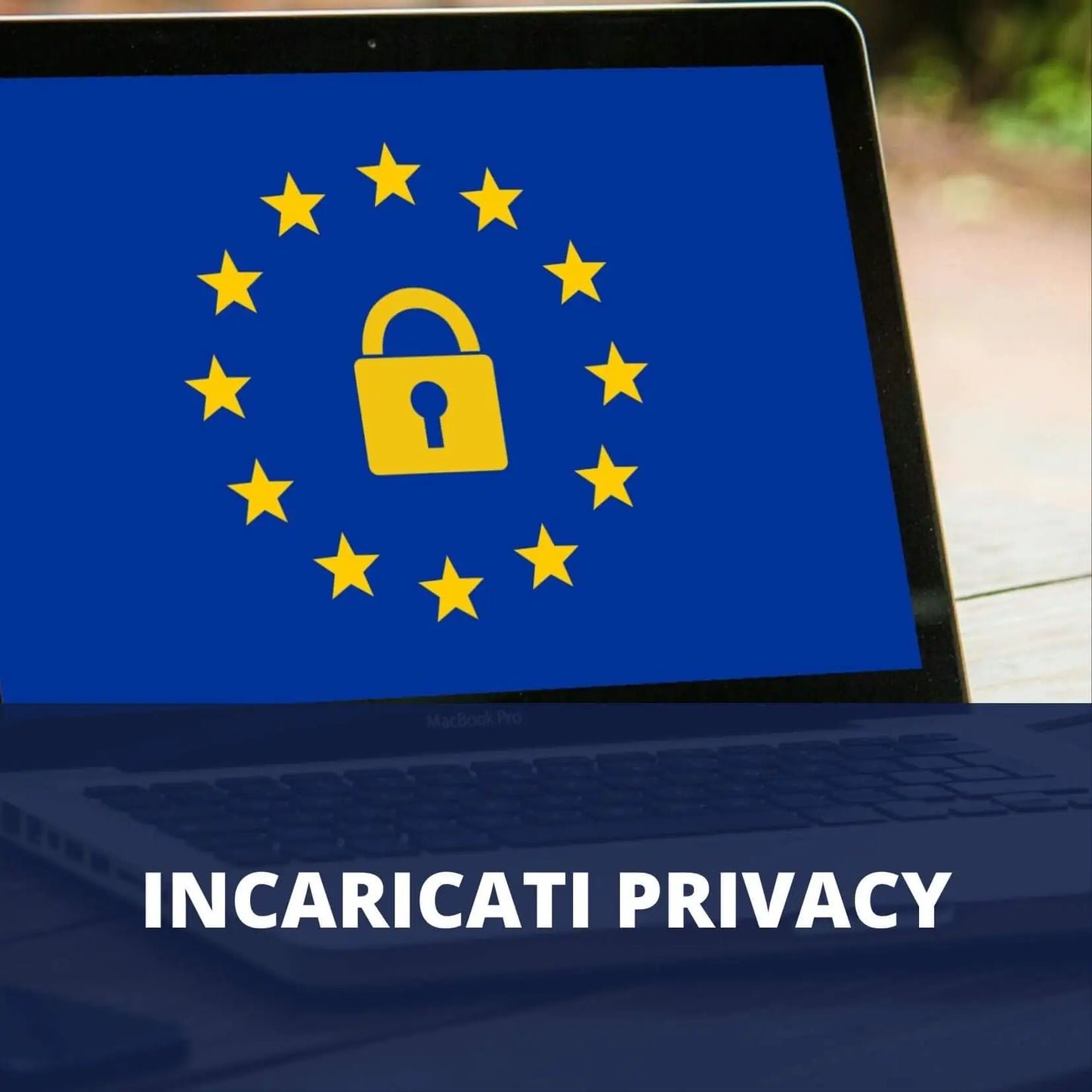 Incaricati Privacy Tutela dei Dati Personali