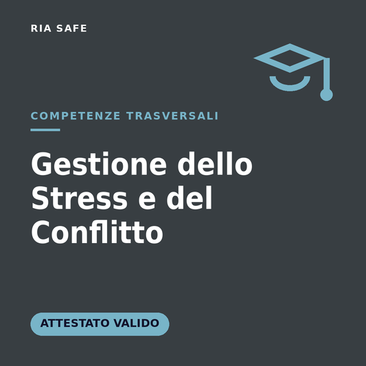Corso Soft Skill - Gestione dello Stress e del Conflitto