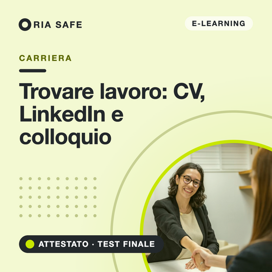 Corso online Trovare lavoro: CV, LinkedIn e colloquio – RIA SAFE